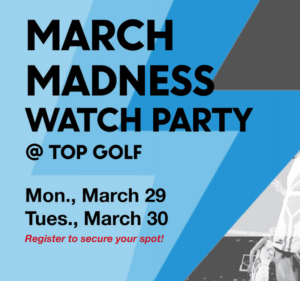 March Madness 2021 event with IBM and Pinnacle at TopGolf